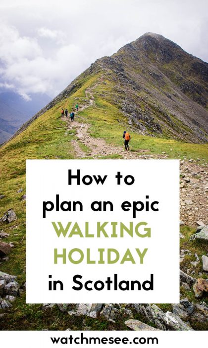 Scotland is a hiker's paradise - but where & how should you to begin? This is a guide to planning walking holidays in Scotland in 6 easy steps!
