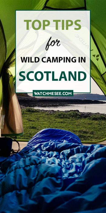 All you need to know about wild camping in Scotland from finding a perfect spot to pitch, packing tips & the most important laws and rules to keep in mind.