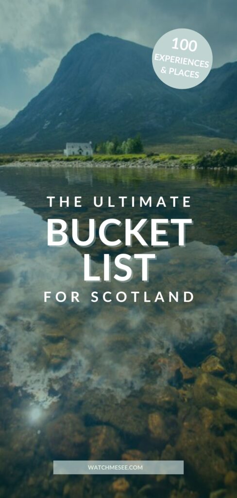 Ready for the ultimate Scotland bucket list? Here are 100 places to visit and experiences to add to your Scotland itinerary.