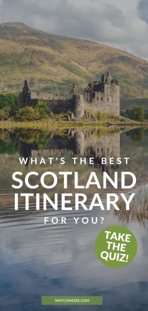 Are you a sassenach, a connoisseur or an adventurer? Find out which Scotland itinerary is the best choice for you!