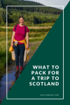 Scotland Packing List + Packing Tips | Watch Me See