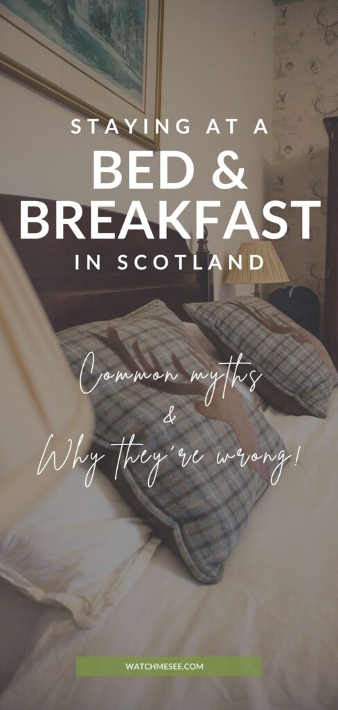 What is it like to stay at a bed and breakfast in Scotland? Let me bust some myths and find out why I love staying at B&Bs!