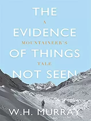 book cover of the evidence of things not seen by w.h. murray