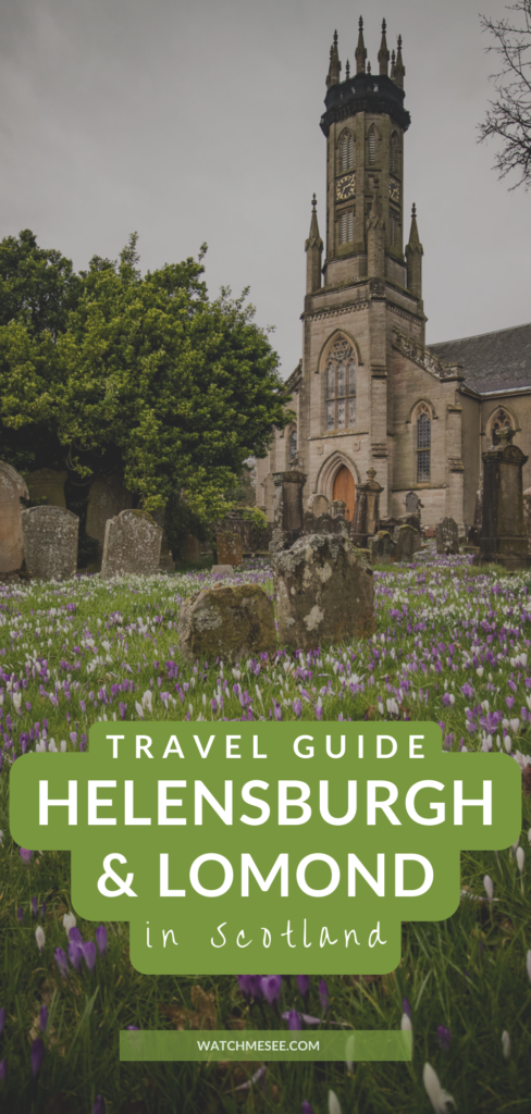 Planning a trip to Helensburgh, Arrochar or Luss? Here are some of the best things to do in Helensburgh and Lomond!